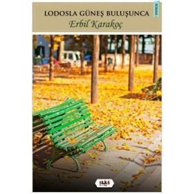 Lodosla Güneş Buluşunca - Erbil Karakoç