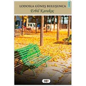 Lodosla Güneş Buluşunca - Erbil Karakoç