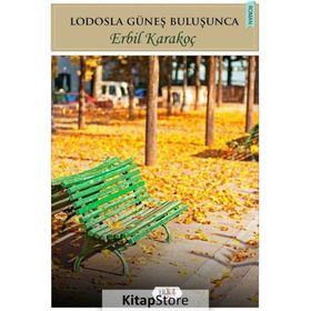 Lodosla Güneş Buluşunca - Erbil Karakoç