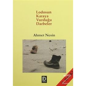 Lodosun Karaya Vurduğu Darbeler - Ahmet Nesin