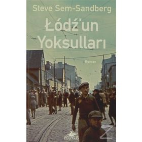 LODZ'UN YOKSULLARI - STEVE SEM-SANDBERG