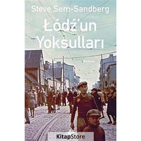 LODZ'UN YOKSULLARI - STEVE SEM-SANDBERG
