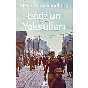 LODZ'UN YOKSULLARI - STEVE SEM-SANDBERG