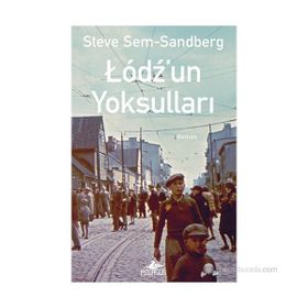 LODZ'UN YOKSULLARI - STEVE SEM-SANDBERG