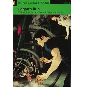 LOGAN'S RUN - GEORGE CLAYTON JOHNSON;WILLIAM F. NOLAN