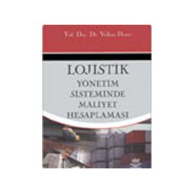 LOGISTIK YÖNETİM SISTEMINDE MALIYET HESAPLAMASI - VOLKAN DEMIR
