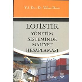 LOGISTIK YÖNETİM SISTEMINDE MALIYET HESAPLAMASI - VOLKAN DEMIR