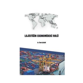 Lojistiğin Ekonomideki Rolü - Ümit Çelebi