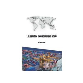 Lojistiğin Ekonomideki Rolü - Ümit Çelebi