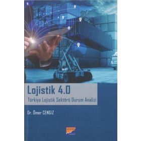 Lojistik 4.0 Türkiye Lojistik Sektörü Durum Analizi - Ömer Cengiz