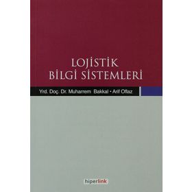 LOJISTIK BILGI SISTEMLERI - ARIF OFLAZ;MUHARREM BAKKAL