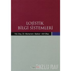 LOJISTIK BILGI SISTEMLERI - ARIF OFLAZ;MUHARREM BAKKAL