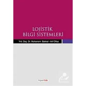 LOJISTIK BILGI SISTEMLERI - ARIF OFLAZ;MUHARREM BAKKAL