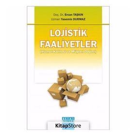 LOJISTIK FAALIYETLER (HIZMET KALITESI VE MÜŞTERİ DEĞERİ) - ÖZGÜR YILMAZ