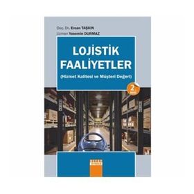 LOJISTIK FAALIYETLER (HIZMET KALITESI VE MÜŞTERİ DEĞERİ) - ÖZGÜR YILMAZ