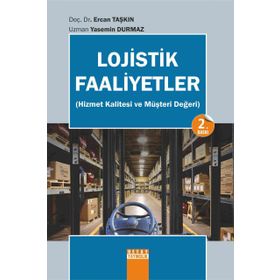 LOJISTIK FAALIYETLER (HIZMET KALITESI VE MÜŞTERİ DEĞERİ) - ÖZGÜR YILMAZ