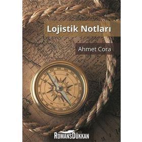 Lojistik Notları - Ahmet Cora
