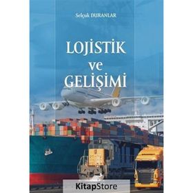 Lojistik ve Gelişimi Paradigma Akademi Yayınları