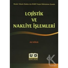 Lojistik ve Nakliye İşlemleri - Ali Dölek