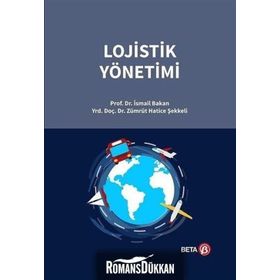 Lojistik Yönetimi - İsmail Bakan