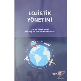 Lojistik Yönetimi - İsmail Bakan