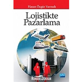 Lojistikte Pazarlama - Hasan Özgür Yarmalı