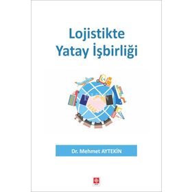 Lojistikte Yatay İşbirliği - Mehmet Aytekin