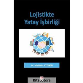 Lojistikte Yatay İşbirliği - Mehmet Aytekin