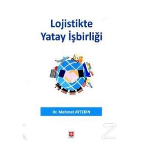 Lojistikte Yatay İşbirliği - Mehmet Aytekin