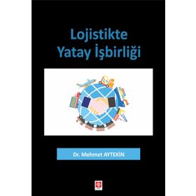 Lojistikte Yatay İşbirliği - Mehmet Aytekin