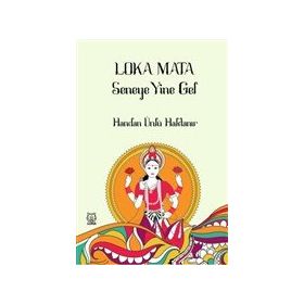 Loka Mata Seneye Yine Gel - Luna Yayınları