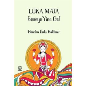 Loka Mata Seneye Yine Gel - Luna Yayınları