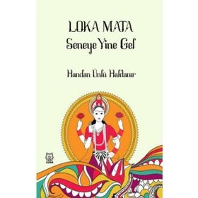 Loka Mata Seneye Yine Gel - Luna Yayınları