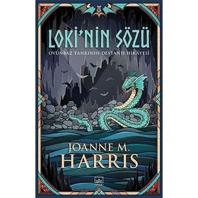 Loki'nin Sözü-Oyunbaz Tanrının Destansı Hikayesi