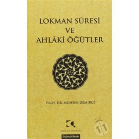 LOKMAN SURESI VE AHLAKI ÖĞÜTLER - MUHSIN DEMIRCI