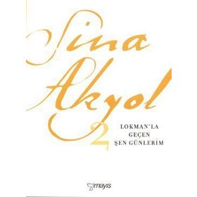 Lokman’la Geçen Şen Günlerim - Sina Akyol
