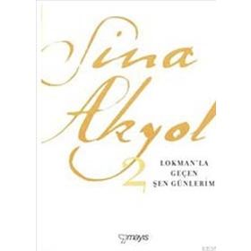 Lokman’la Geçen Şen Günlerim - Sina Akyol