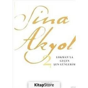 Lokman’la Geçen Şen Günlerim - Sina Akyol