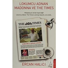 LOKUMCU ADNAN MADONNA VE THE TIMES - ERCAN HALICI