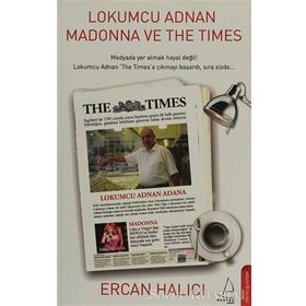 LOKUMCU ADNAN MADONNA VE THE TIMES - ERCAN HALICI
