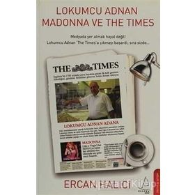 LOKUMCU ADNAN MADONNA VE THE TIMES - ERCAN HALICI