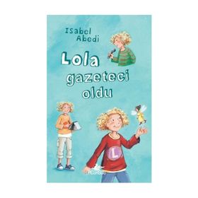 Lola Gazeteci Oldu Ciltli - İsabel Abedi