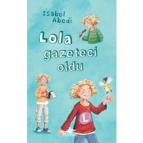 Lola Gazeteci Oldu Ciltli - İsabel Abedi