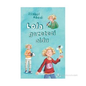 Lola Gazeteci Oldu Ciltli - İsabel Abedi