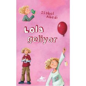 Lola Geliyor Ciltli - İsabel Abedi
