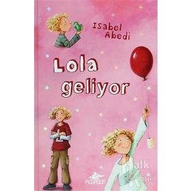 Lola Geliyor Ciltli - İsabel Abedi