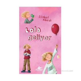 Lola Geliyor Ciltli - İsabel Abedi