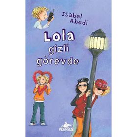 Lola Gizli Görevde Ciltli - İsabel Abedi