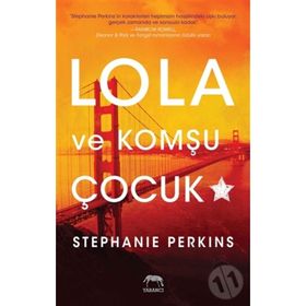 Lola ve Komşu Çocuk - Stephanie Perkins