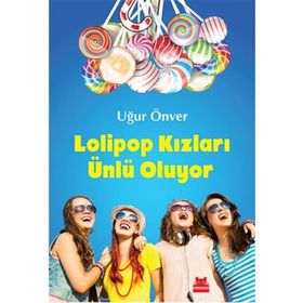 Lolipop Kızları Ünlü Oluyor - Uğur Önver